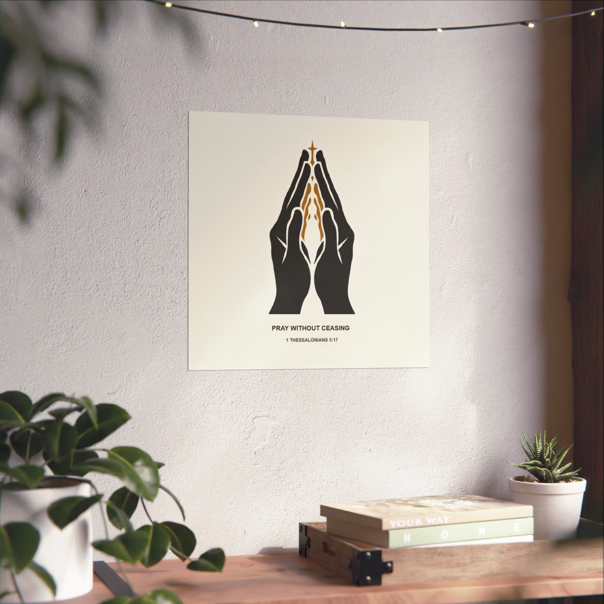 Pray Without Ceasing Matte Poster — 1 Thessalonians 5:17 Prayer Hands Wall Art - Image 6