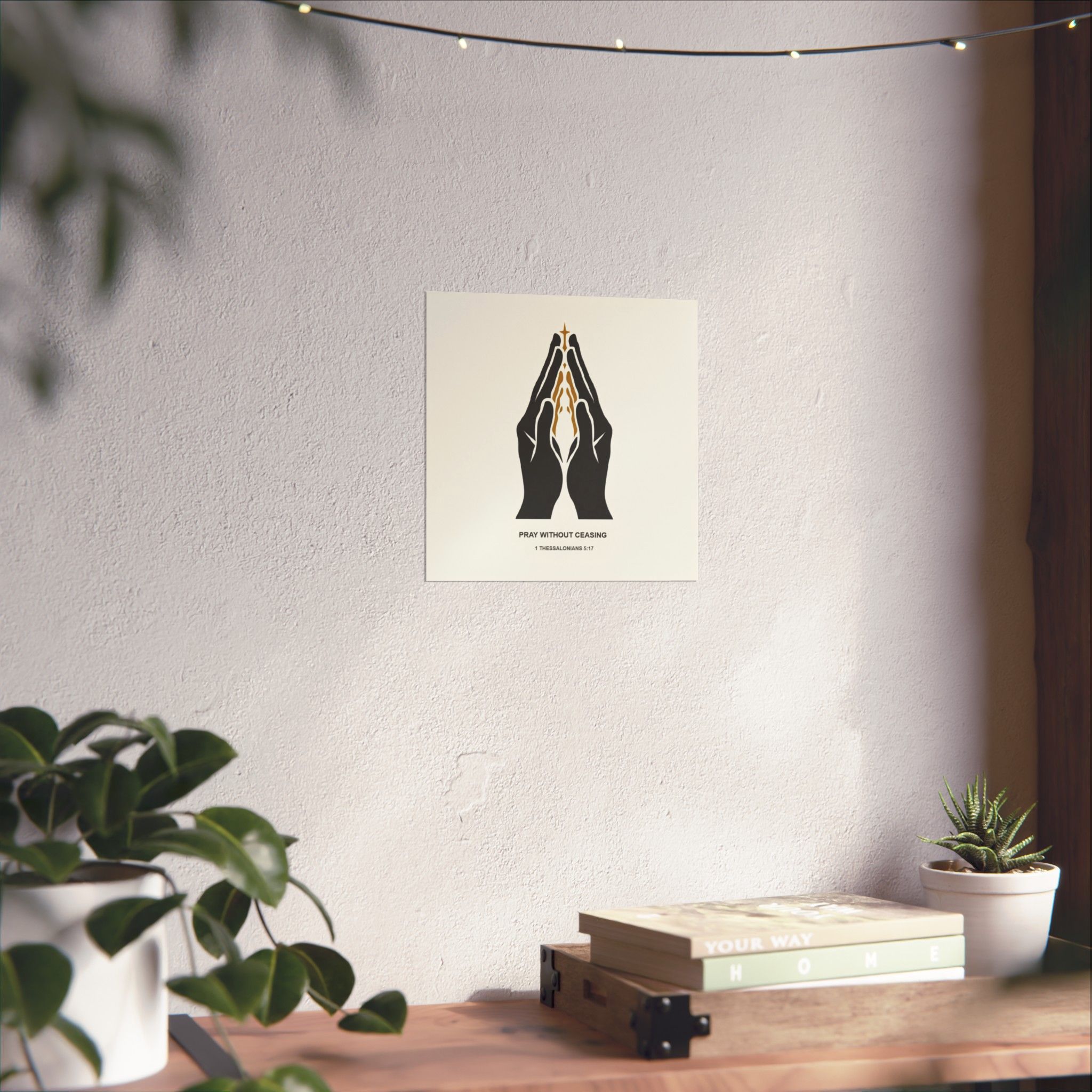 Pray Without Ceasing Matte Poster — 1 Thessalonians 5:17 Prayer Hands Wall Art