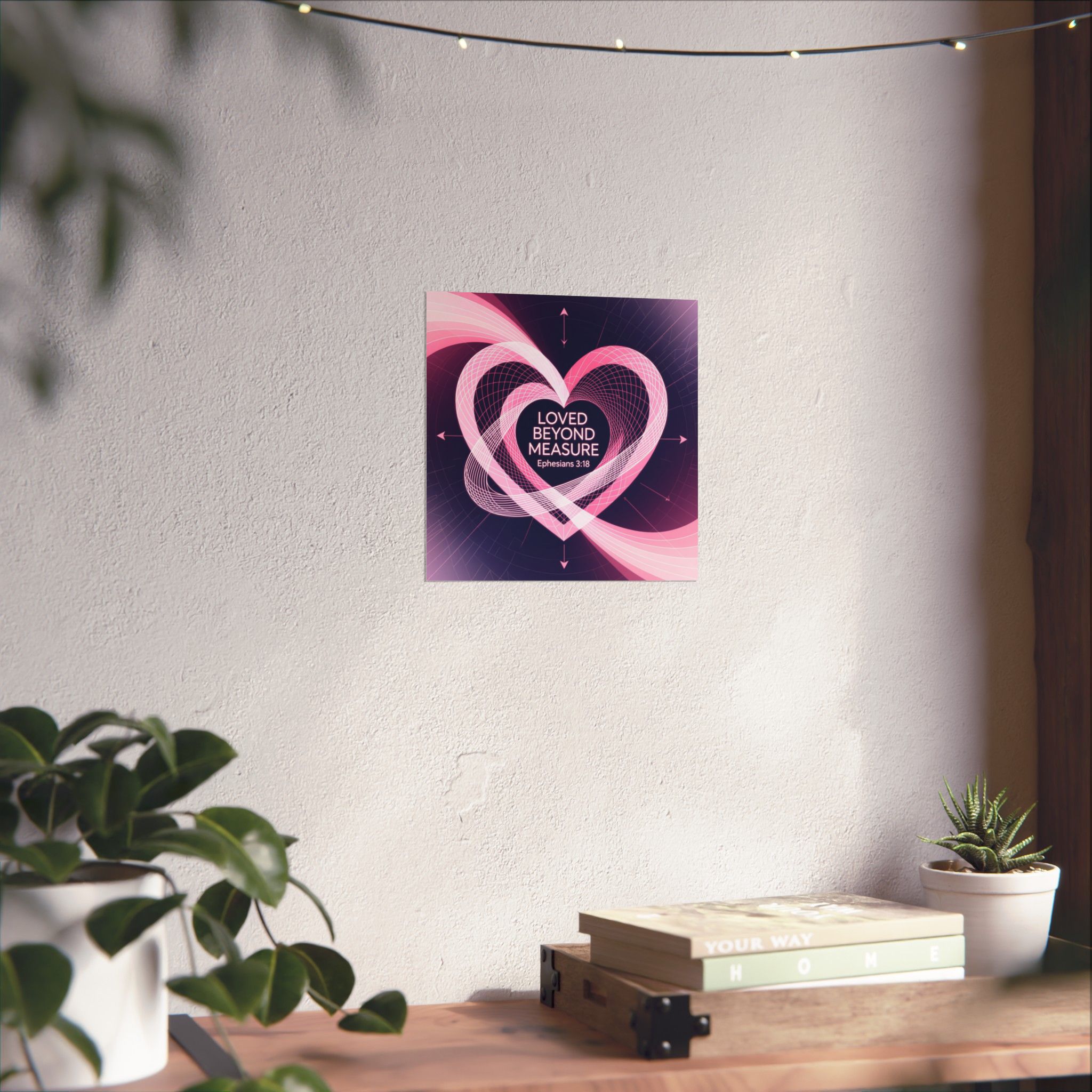 Loved Beyond Measure heart poster Matte Vertical Poster | Ephesians 3:18 Christian wall art