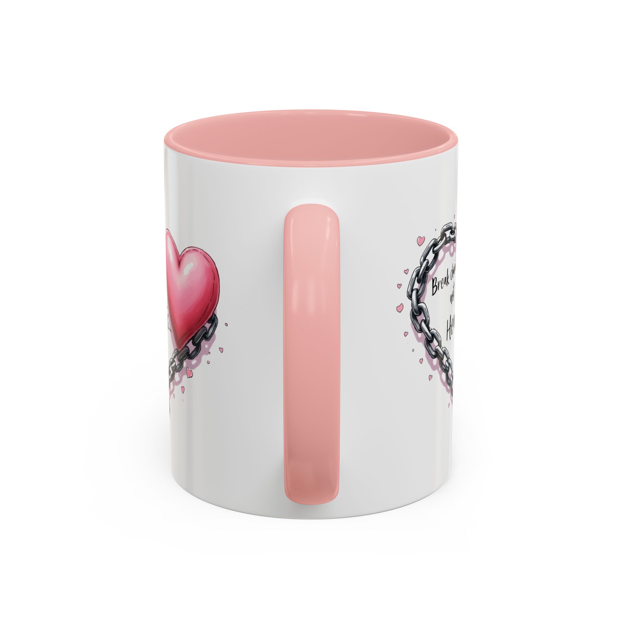 Break Chains Not Hearts Coffee Mug - Cute Gift for Friends, Coffee Lover, Heart Mug, Motivational Mug, Valentine’s Day Gift - Image 6