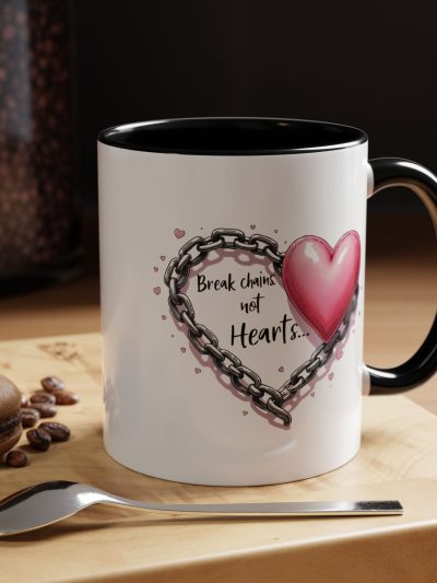 Break Chains Not Hearts Coffee Mug - Cute Gift for Friends, Coffee Lover, Heart Mug, Motivational Mug, Valentine’s Day Gift