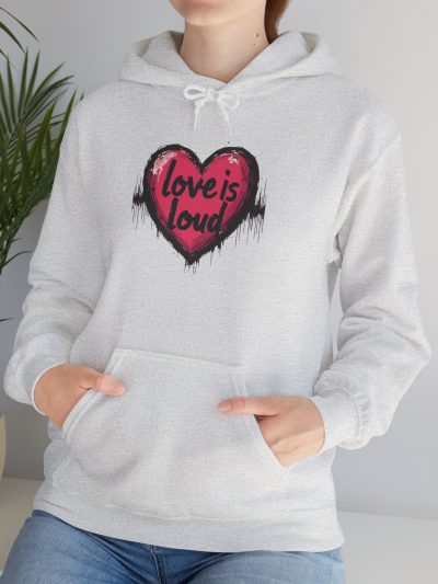 Love is Loud Hooded Sweatshirt, Cozy Unisex Hoodie for Everyday Wear, Gifts for Her, Comfortable Sweatshirt, Valentine's Day Apparel