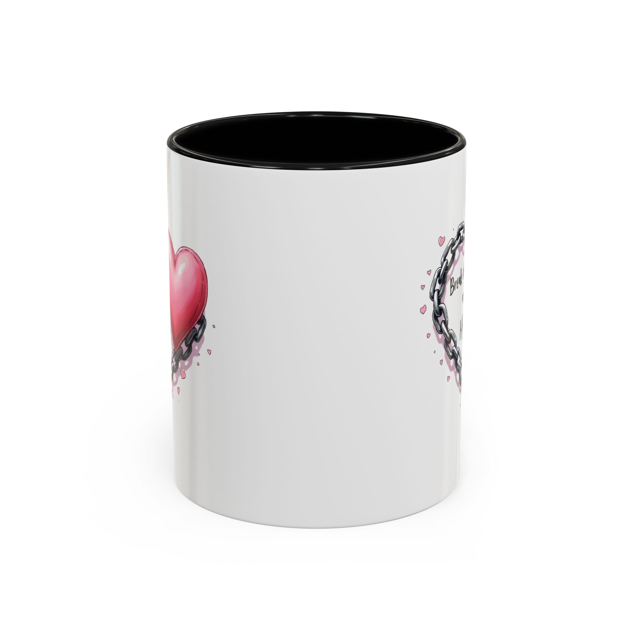 Break Chains Not Hearts Coffee Mug - Cute Gift for Friends, Coffee Lover, Heart Mug, Motivational Mug, Valentine’s Day Gift - Image 2