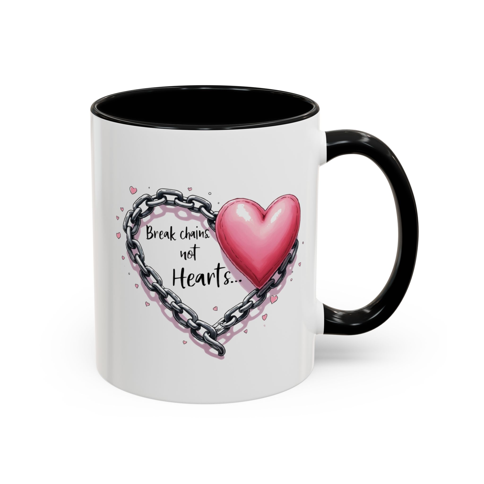 Break Chains Not Hearts Coffee Mug - Cute Gift for Friends, Coffee Lover, Heart Mug, Motivational Mug, Valentine’s Day Gift - Image 3