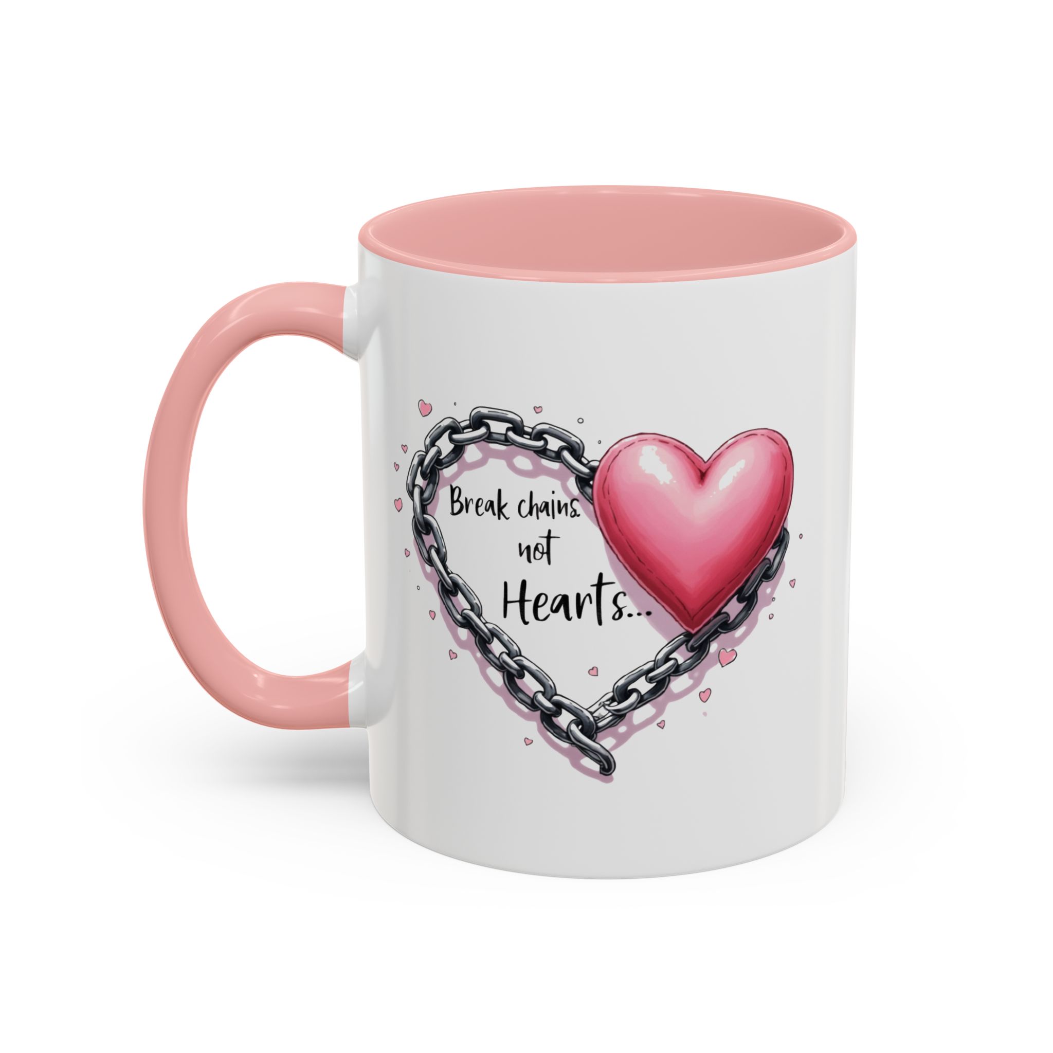 Break Chains Not Hearts Coffee Mug - Cute Gift for Friends, Coffee Lover, Heart Mug, Motivational Mug, Valentine’s Day Gift - Image 5
